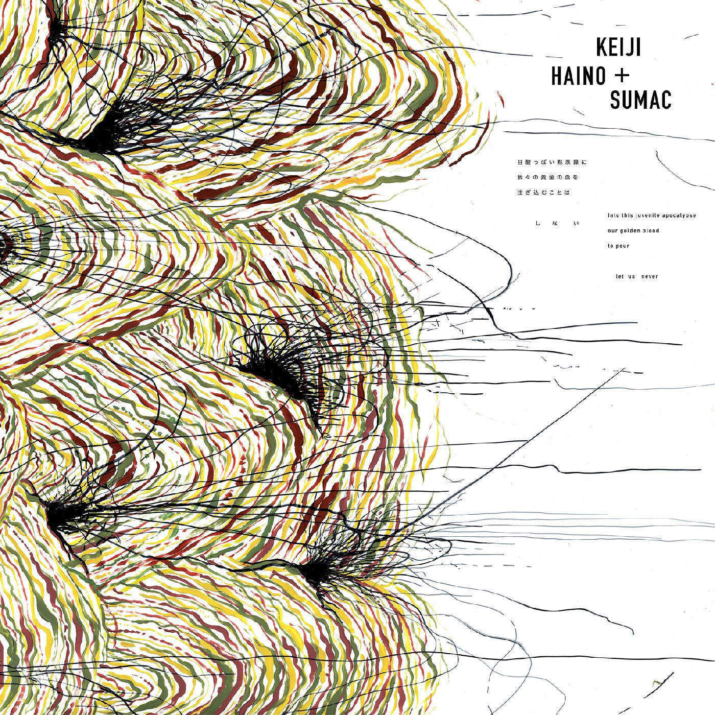 Haino, Keiji & Sumac - Into This Juvenile Apocalypse Our Golden Blood to Pour Let Us Never (CD) |-
