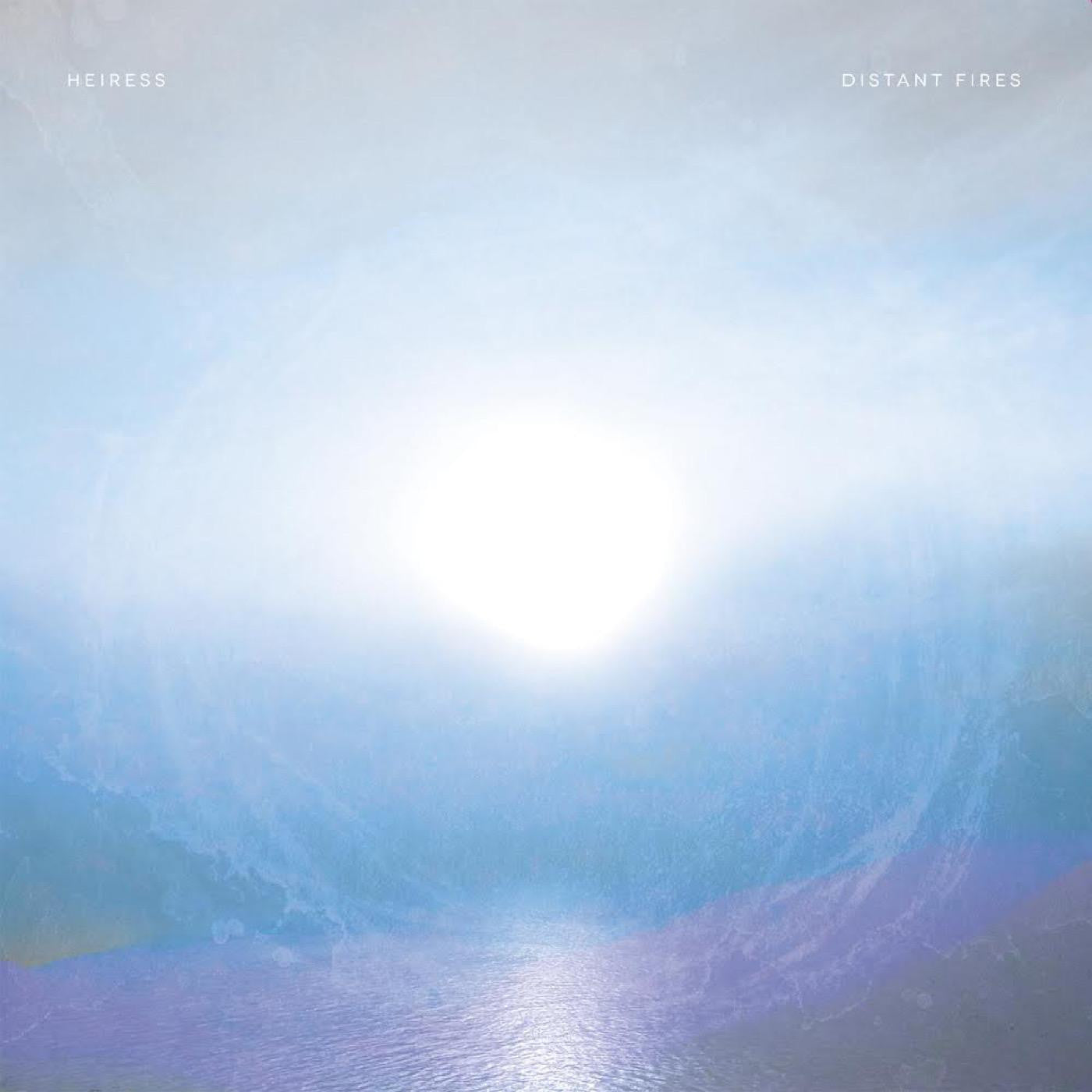Heiress - Distant Fires |-