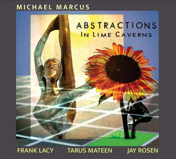 MICHAEL MARCUS - Abstractions in Lime Caverns |-