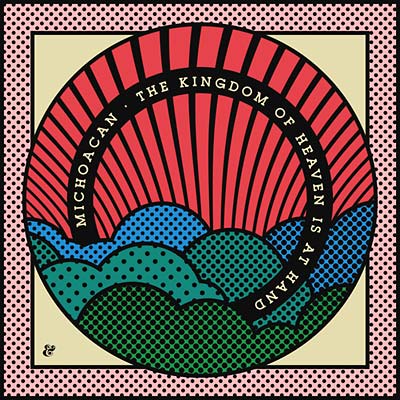 MICHOACAN - The Kingdom of Heaven Is At Hand (VINYL) | Mint (M) Mint (M)-