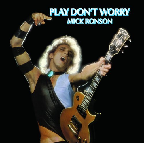 Mick Ronson - PLAY DON'T WORRY | Mint (M) Mint (M)-