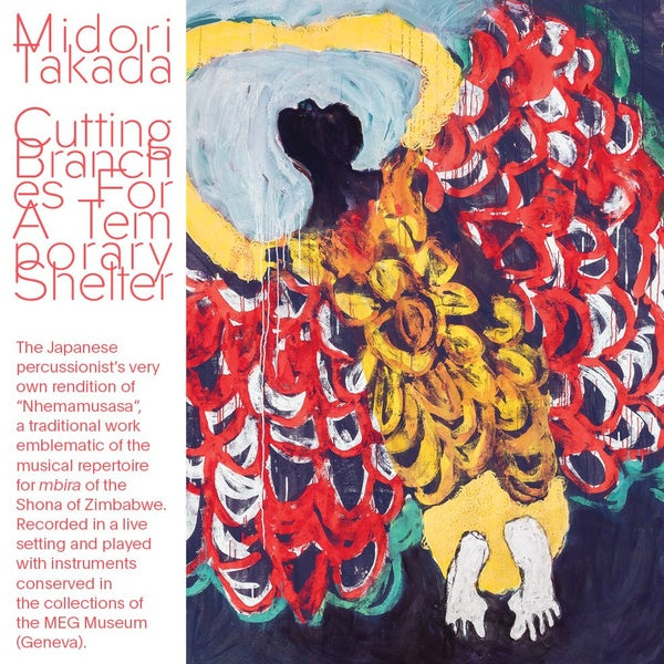 Midori Takada - Cutting Branches For A Temporary Shelter |-