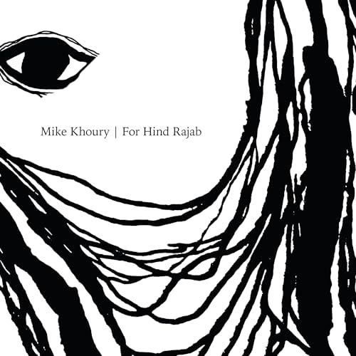 Mike Khoury - For Hind Rajab |-