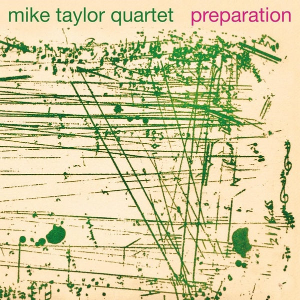 MIKE TAYLOR QUARTET - Preparation |-