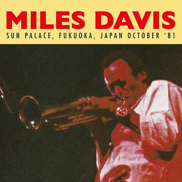 Miles Davis - Sun Palace, Fukuoka, Japan October '81 |-