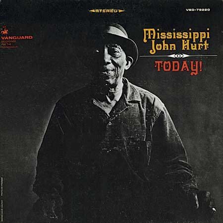 Mississippi John Hurt - Today |-