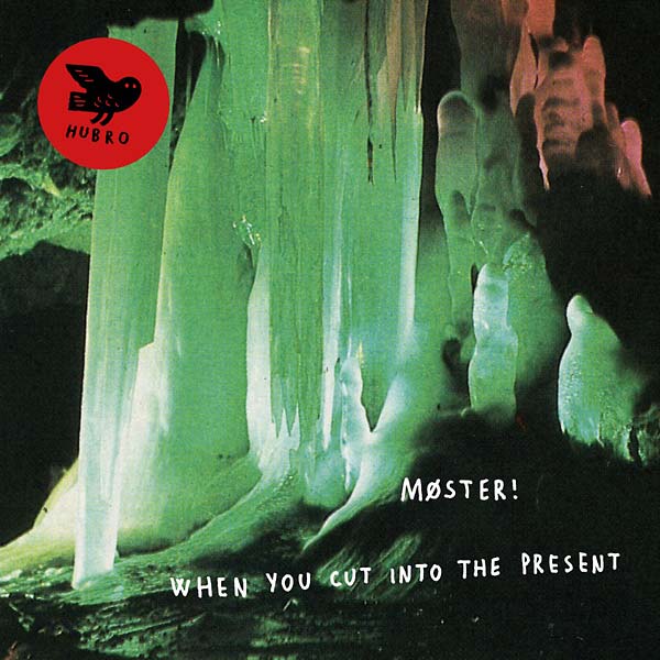 MOSTER! - When You Cut Into the Present |-