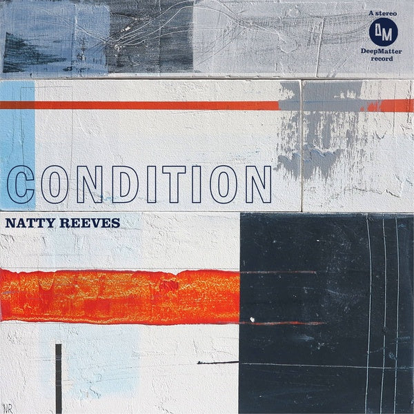 NATTY REEVES - Condition |-