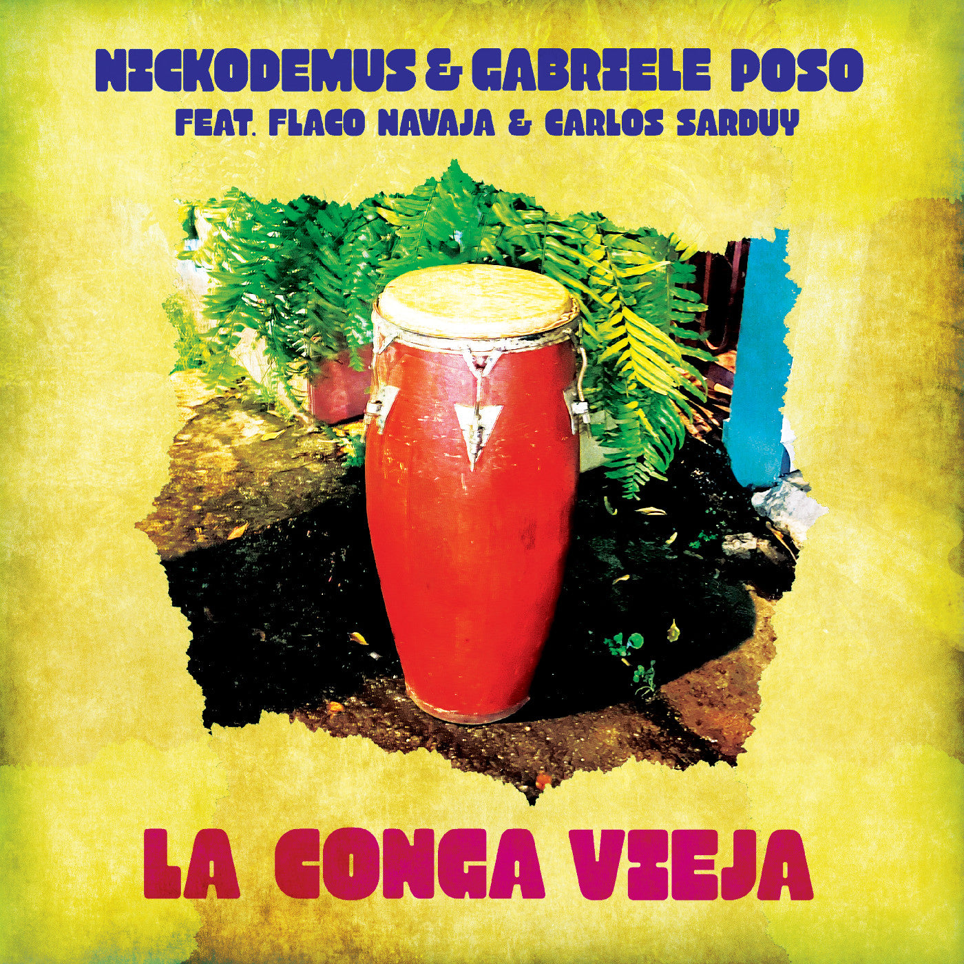Nickodemus Gabriele Poso - (PRESALE 7/17/26) La Conga Vieja (SINGLE 12" VINYL) |-