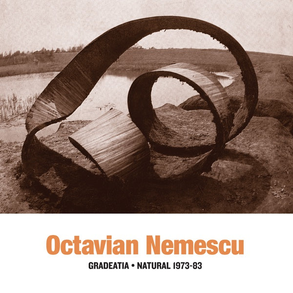 OCTAVIAN NEMESCU - Gradeatia - Natural 1973-83 |-