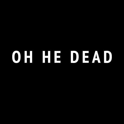 Oh He Dead - (PRE ORDER 2/20/2026) Oh He Dead (VINYL) |-