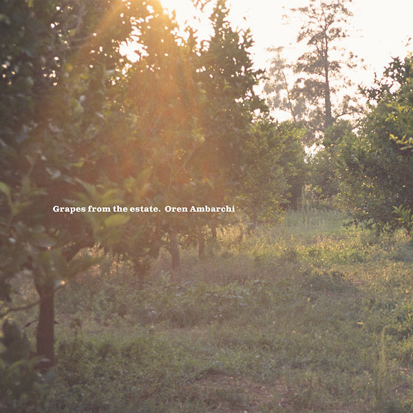 Oren Ambarchi - Grapes From The Estate |-
