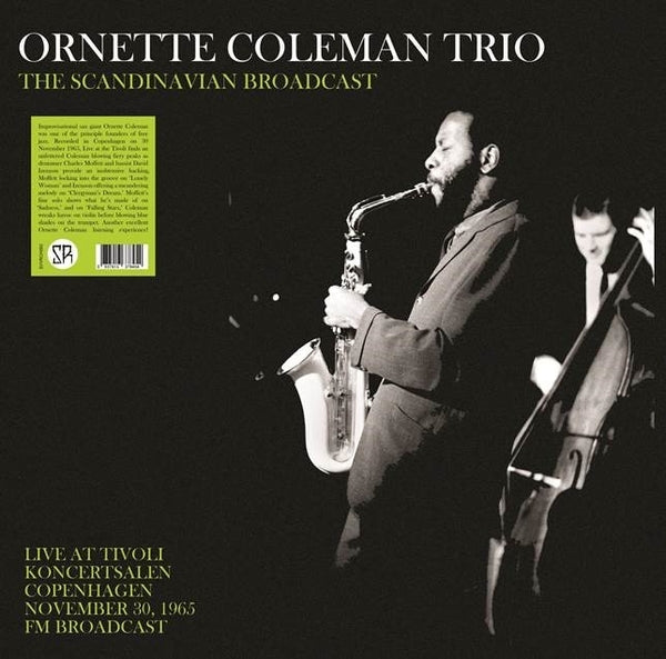 ORNETTE COLEMAN TRIO - The Scandinavian Broadcast: Live At Tivoli Koncertsalen Copenhagen November 30, 1965 - FM Broadcast |-