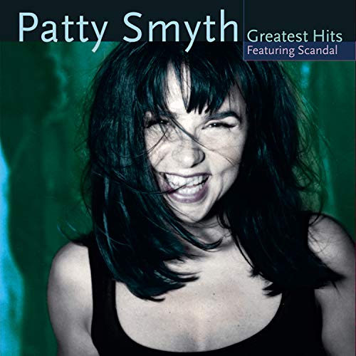 Patty Smyth - Patty Smyth'S Greatest Hits Featuring Scandal |-