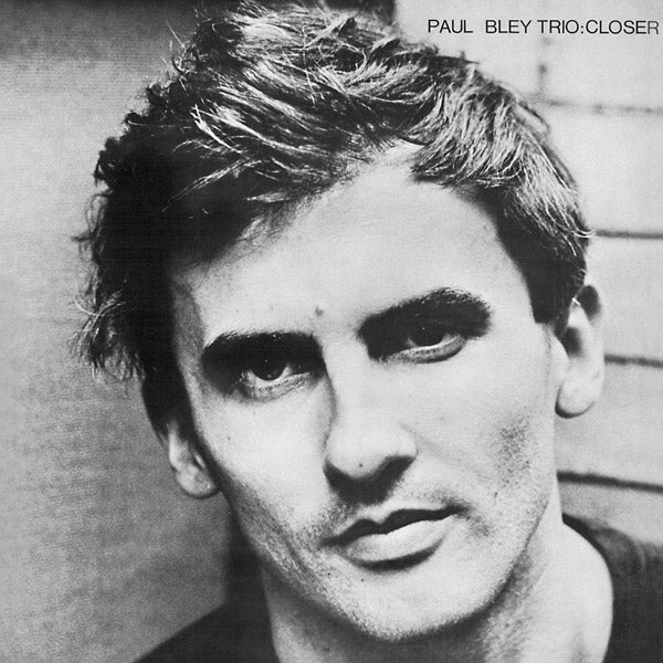 PAUL BLEY TRIO - Closer (VINYL) | Mint (M) Mint (M)-