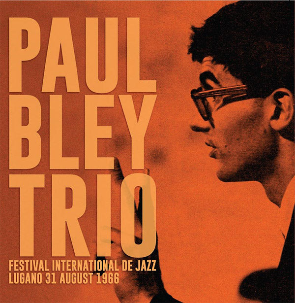 PAUL BLEY TRIO - Festival International De Jazz Lungano 31 August 1966 |-