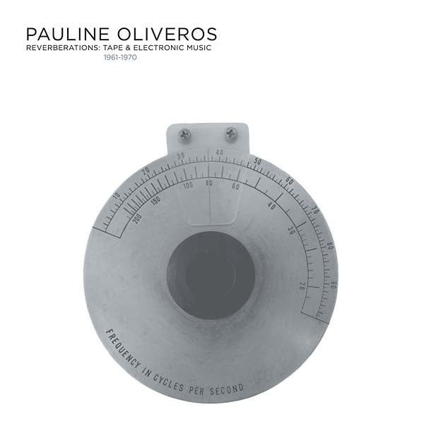 Pauline Oliveros - Reverberations: Tape & Electronic Music 1961-1970 (2022 Edition CD BOX) | Mint (M) Mint (M)-