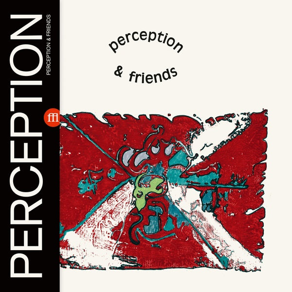 PERCEPTION - Perception & Friends |-