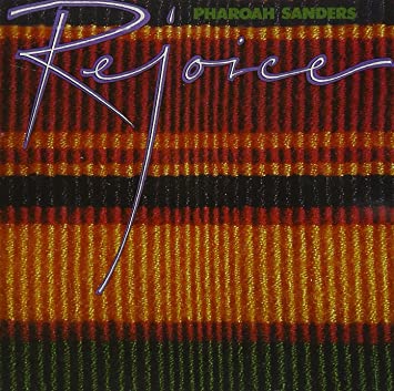 Pharoah Sanders - Rejoice |-