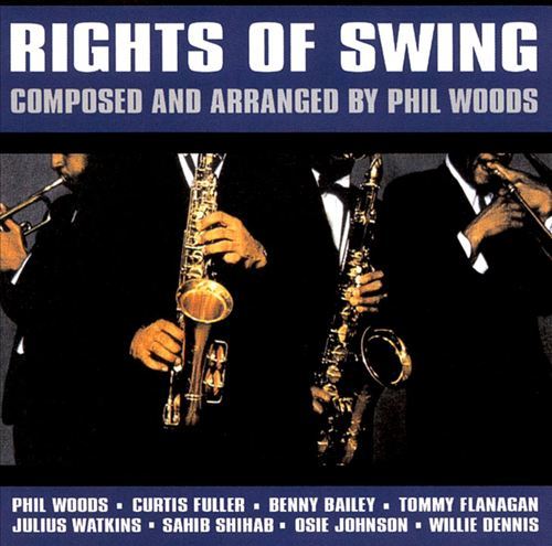 Phil Woods - Rights Of Swing |-