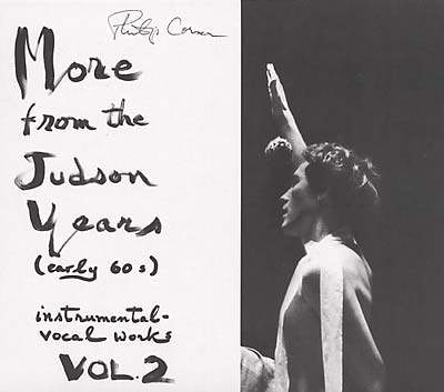 PHILIP CORNER - More from the Judson Years (Early 60s) Instrumental-Vocal Works Vol. 2 |-