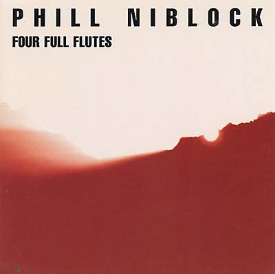 PHILL NIBLOCK - Four Full Flutes |-