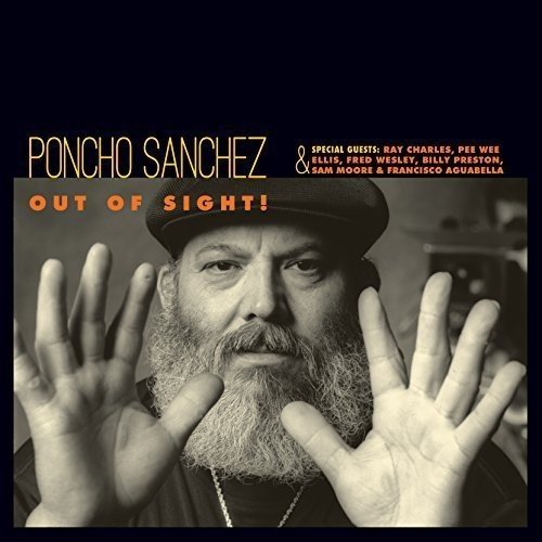 Poncho Sanchez - Out Of Sight! |-