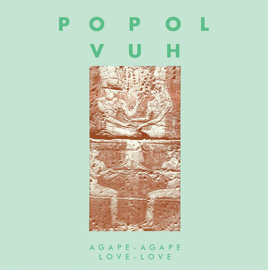 Popol Vuh - Agape-Agape Love-Love |-