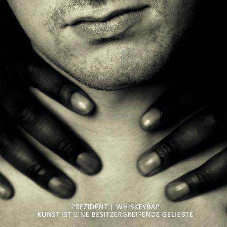 Prezident - Kunst Ist Eine Besitzergreifende Geliebte | Mint (M) Mint (M)-