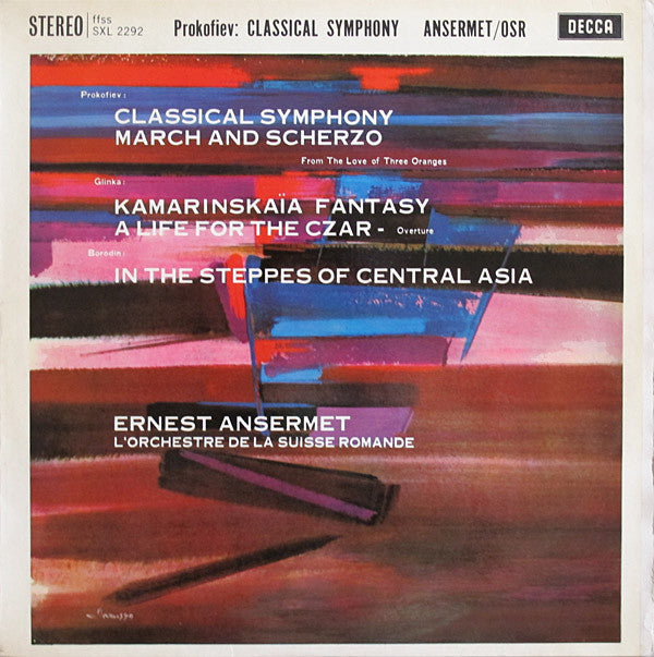 Prokofiev / Glinka / Borodin, Ernest Ansermet, L'O - Classical Symphony / March And Scherzo / Kamarinskaïa Fantasy / A Life For The Czar / In The Steppes Of Central Asia |-