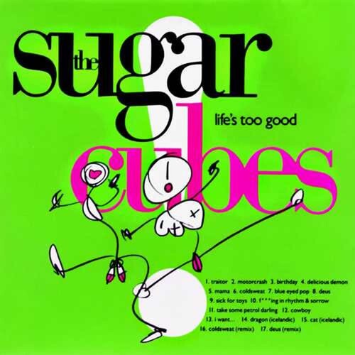 The Sugarcubes - (PRESALE 8/21/26) Lifes Too Good (CD ONE LITTLE INDEPENDE 2026) | NEW-