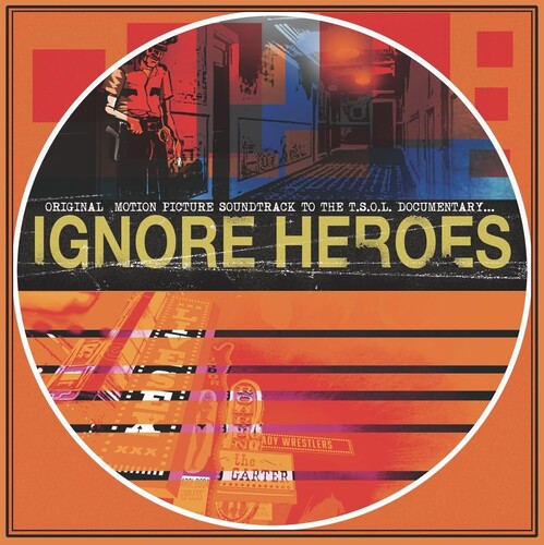 T.S.O.L. - Ignore Heroes (Soundtrack) (VINYL) |-