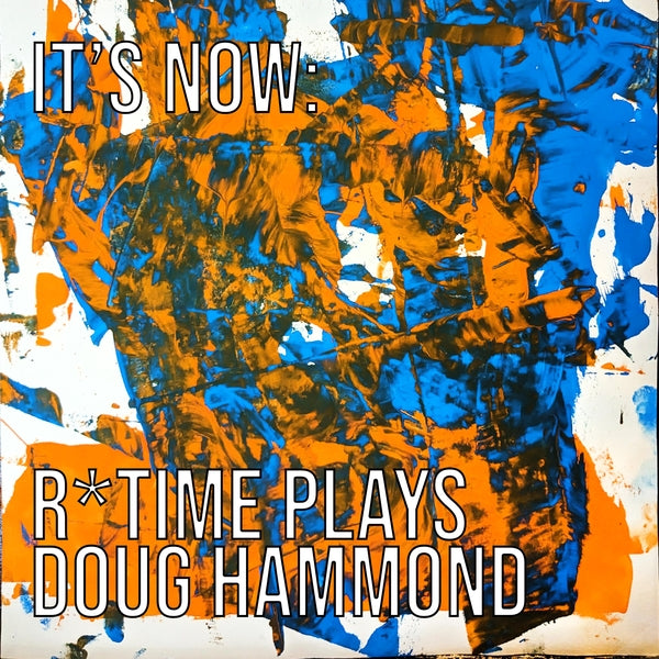 Reut Regev'S R*Time - It'S Now: R*Time Plays Doug Hammond | Mint (M) Mint (M)-