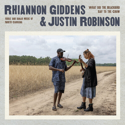 Rhiannon Giddens & Justin Robinson - What Did The Blackbird Say To The Crow (VINYL) | Mint (M) Mint (M)-