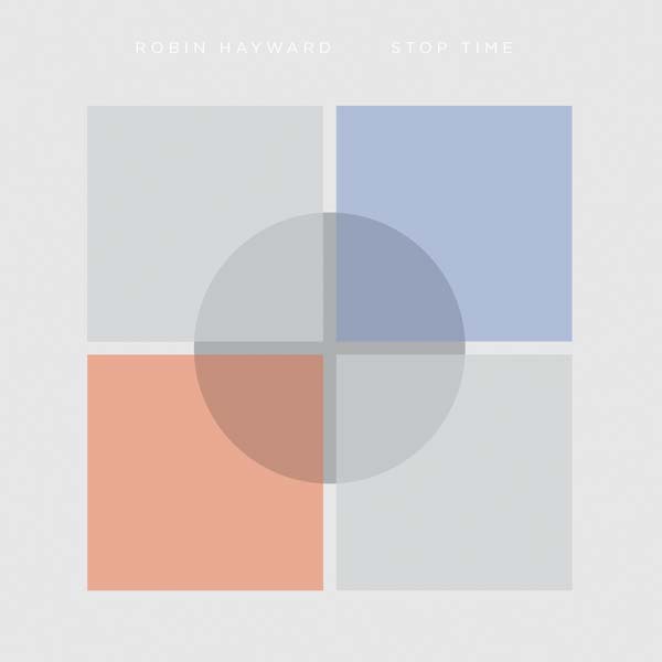 ROBIN HAYWARD - Stop Time |-