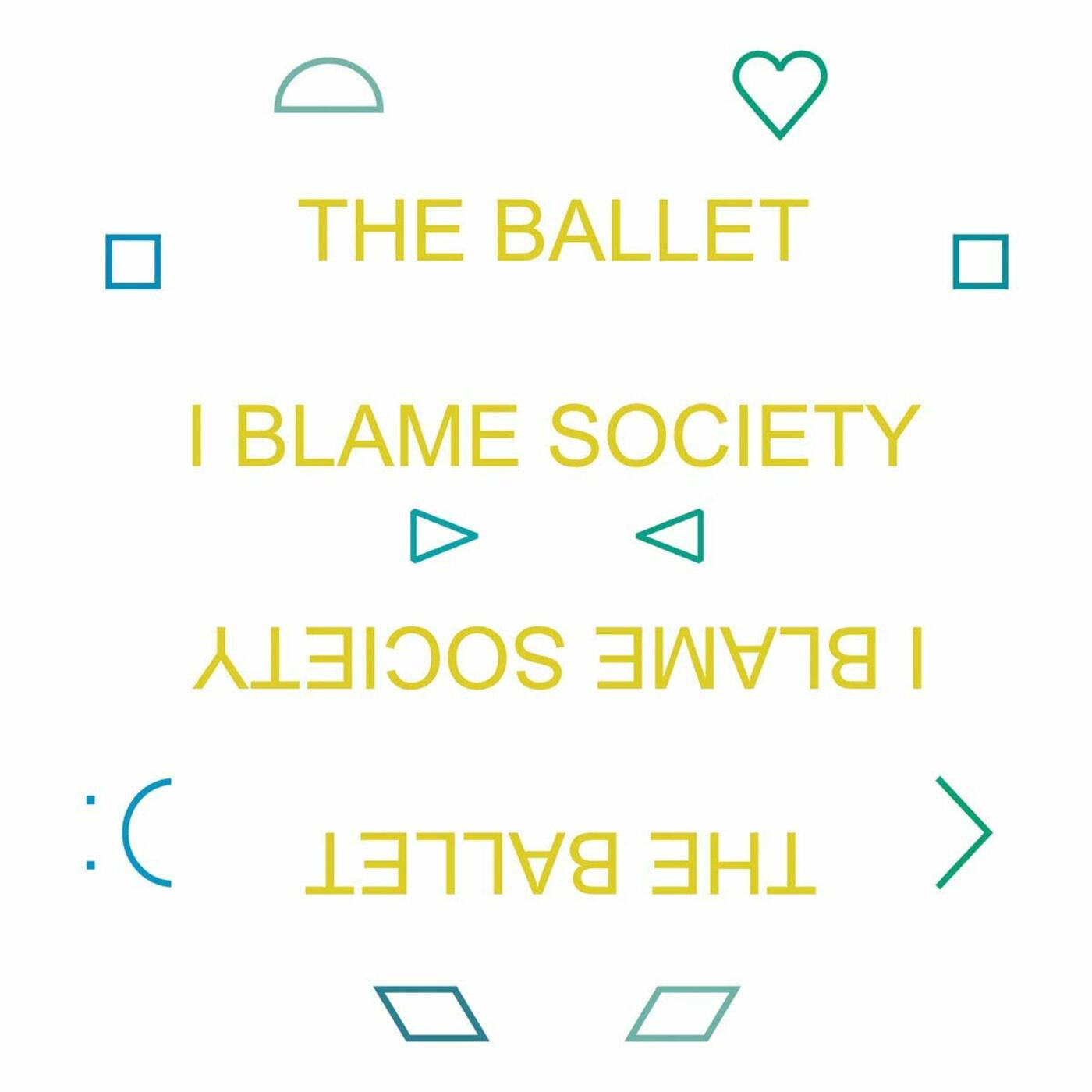 Ballet, The - I Blame Society (CD) |-