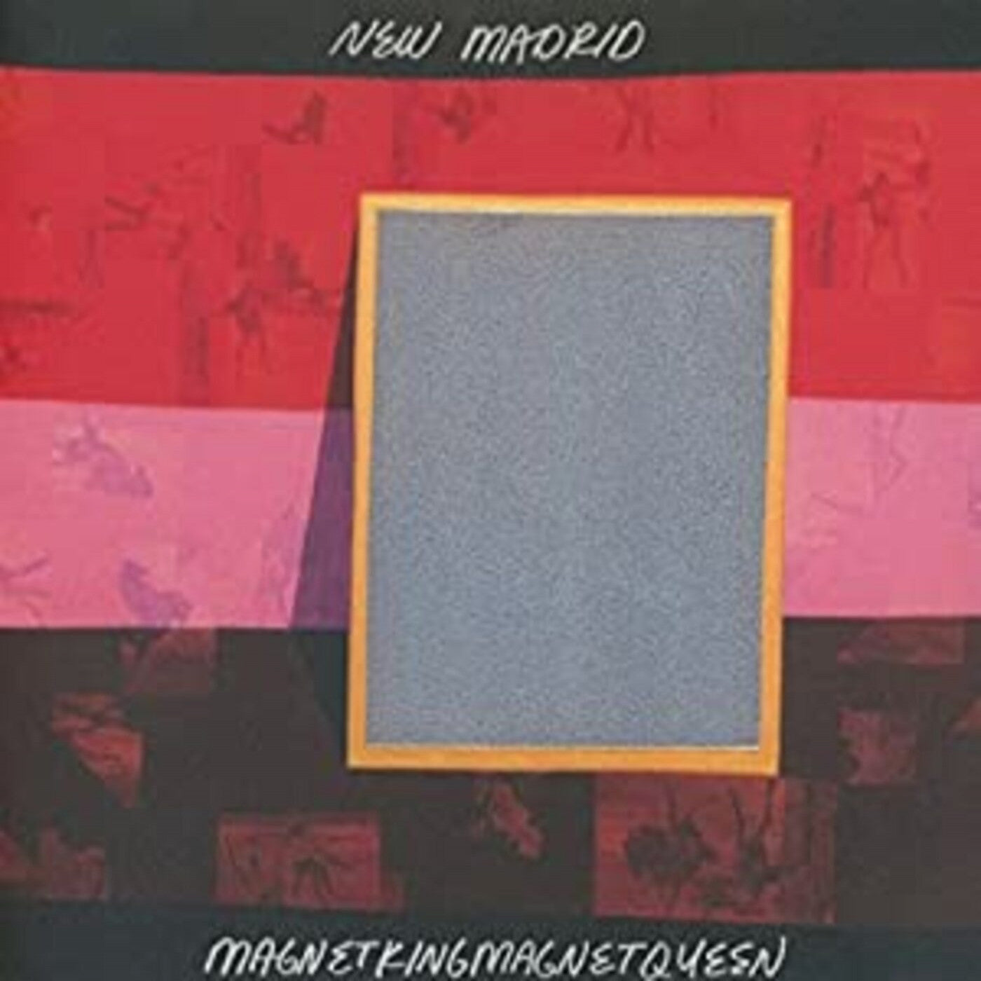 New Madrid - magnetkingmagnetqueen (CD) |-