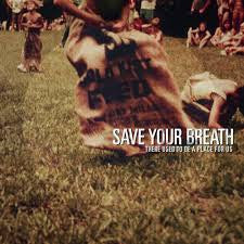 Save Your Breath - There Used To Be A Place For Us (CD) |-