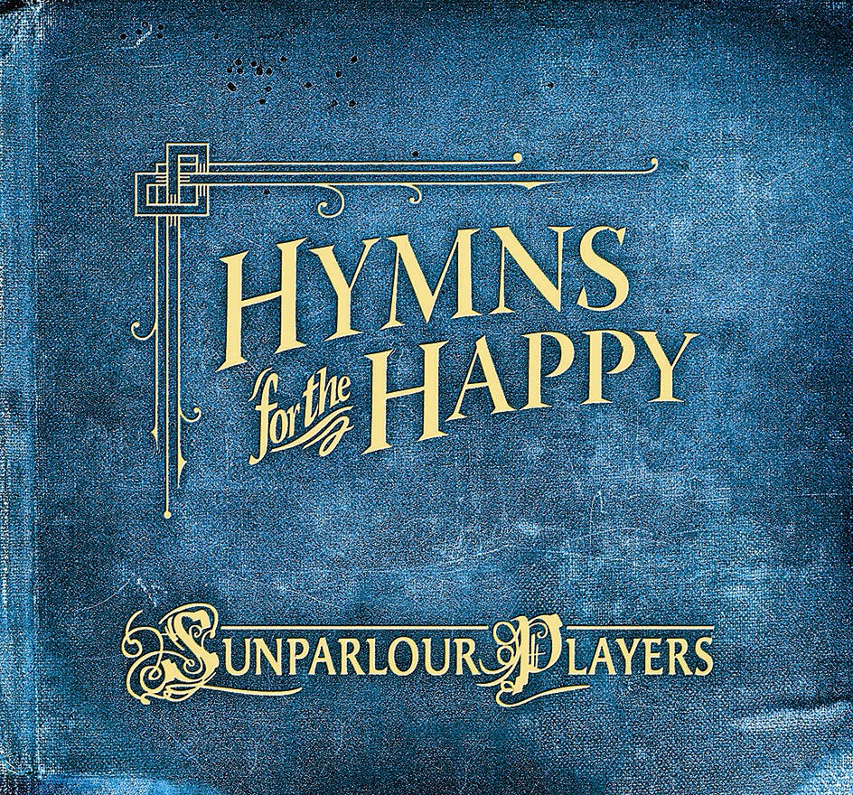 Sunparlour Players - Hymns For The Happy (CD) | Mint (M) Mint (M)-