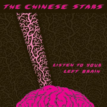Chinese Stars, The - Listen To Your Left Brain (Vinyl) |-