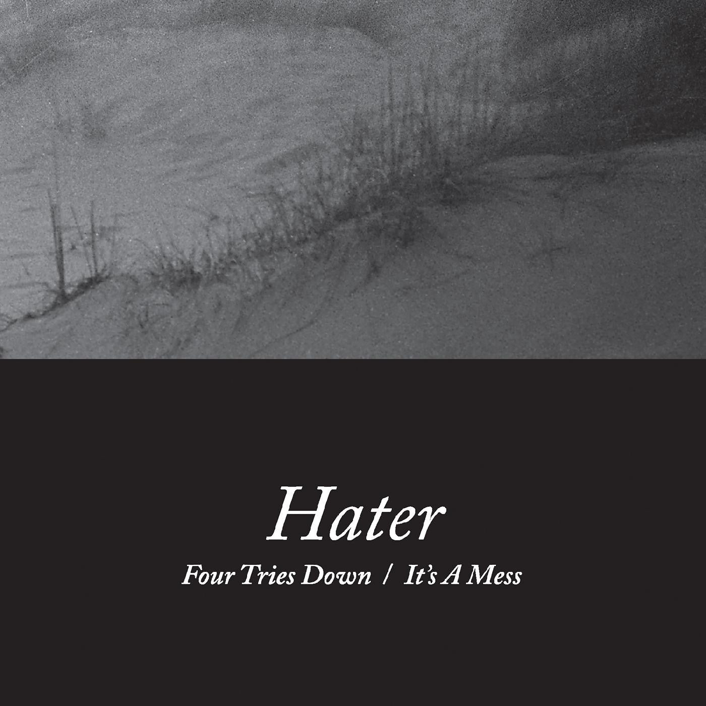 Hater - Four Tries Down / It's A Mess |-