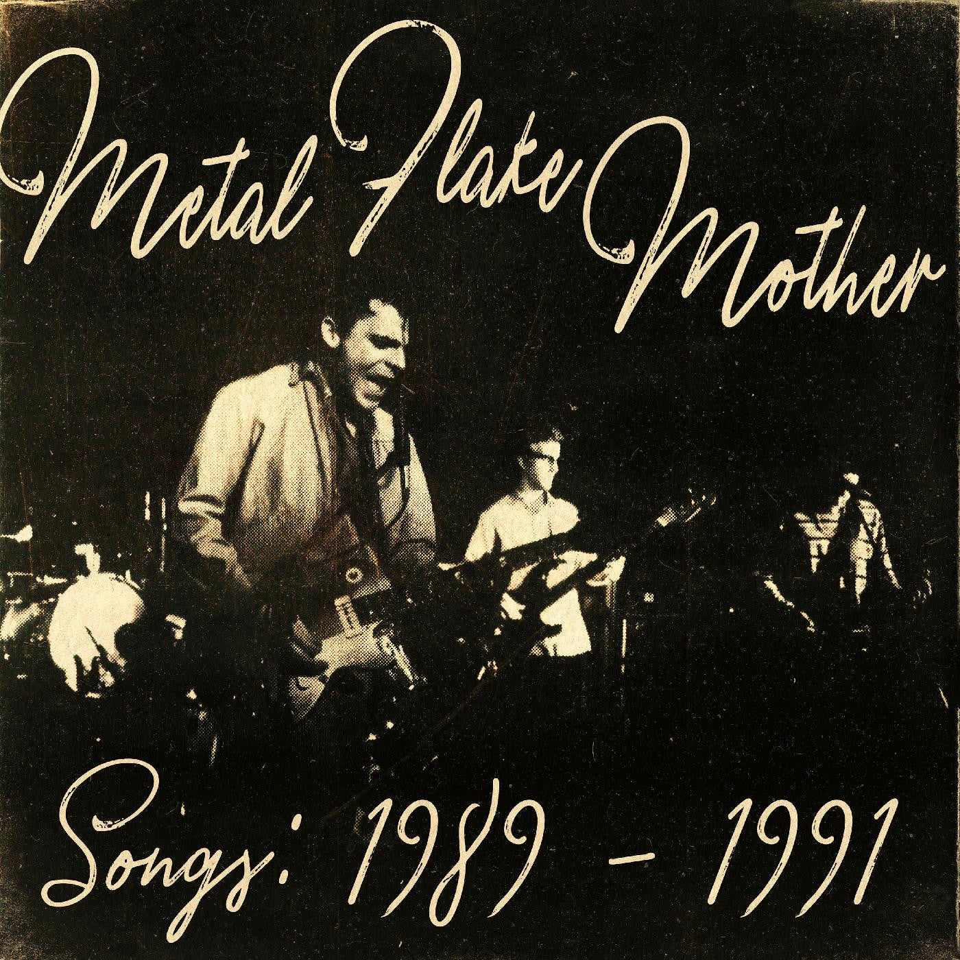 Metal Flake Mother - Songs: 1989 - 1991 |-