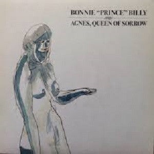 Bonnie 'Prince' Billy - Agnes, Queen of Sorrow (CD) |-