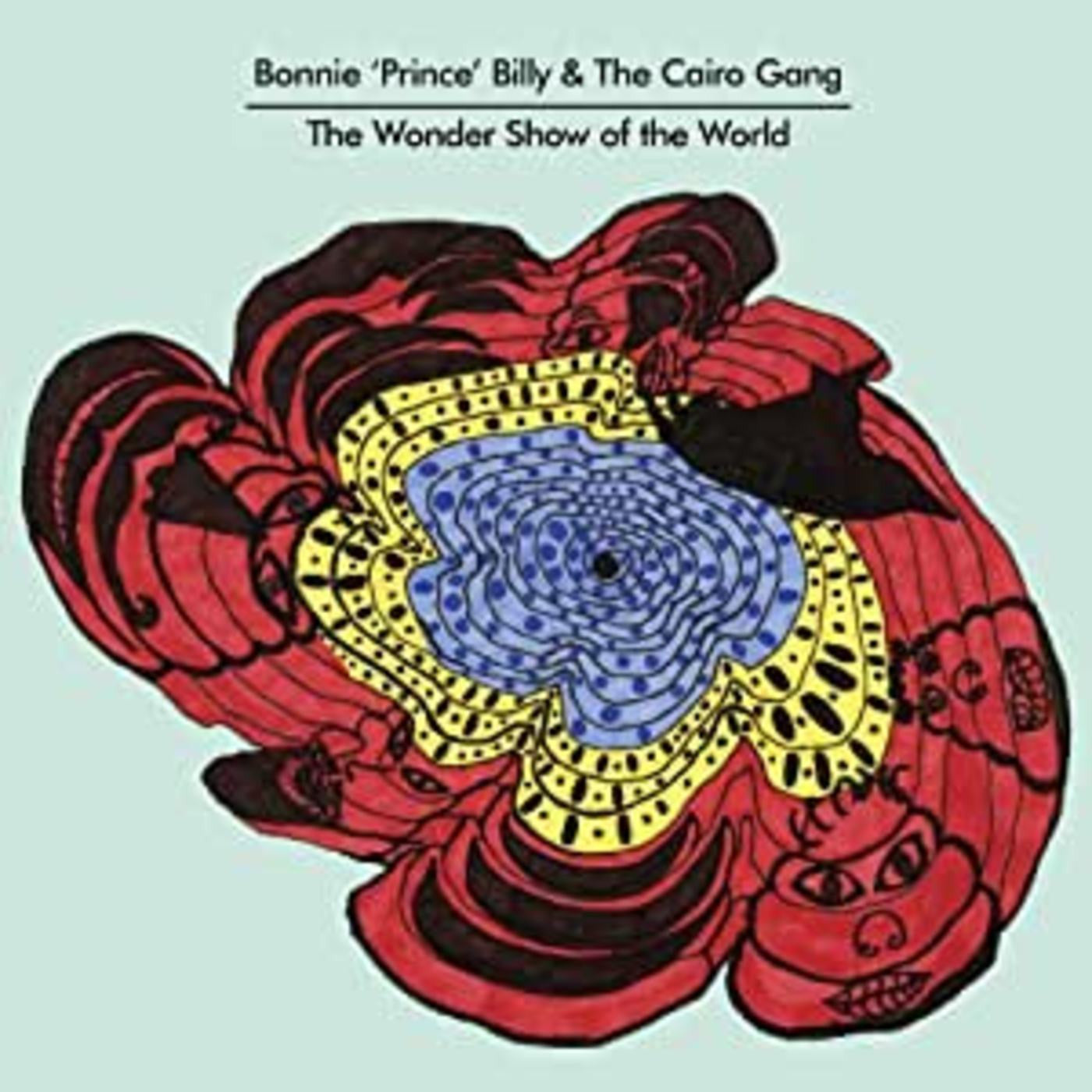Bonnie ‘Prince’ Billy & The Cairo Gang - The Wonder Show Of the World (CD) |-