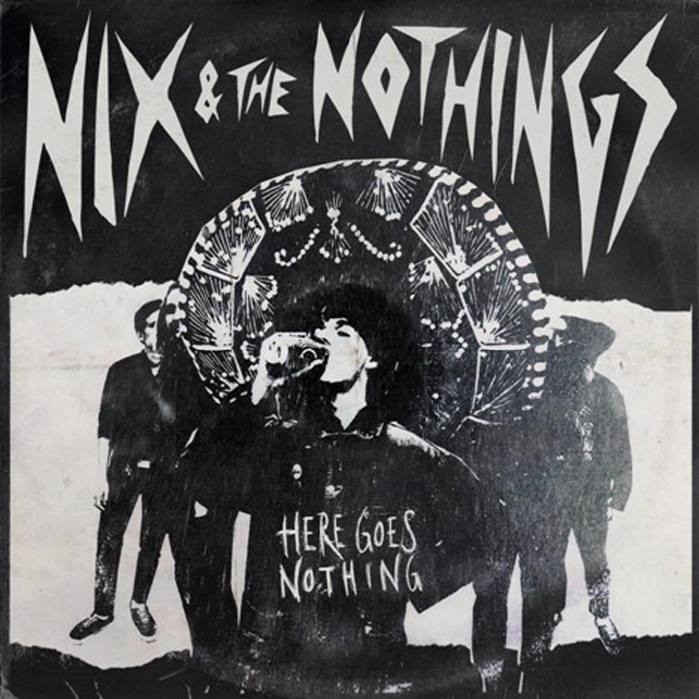 Nix & The Nothings - Here Goes Nothing (CD) |-
