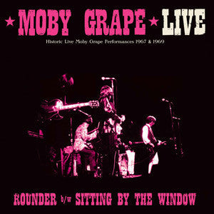 Moby Grape - Moby Grape Live: Rounder / Sitting by the Window |-