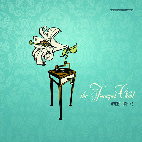 Over the Rhine - The Trumpet Child (CD) |-