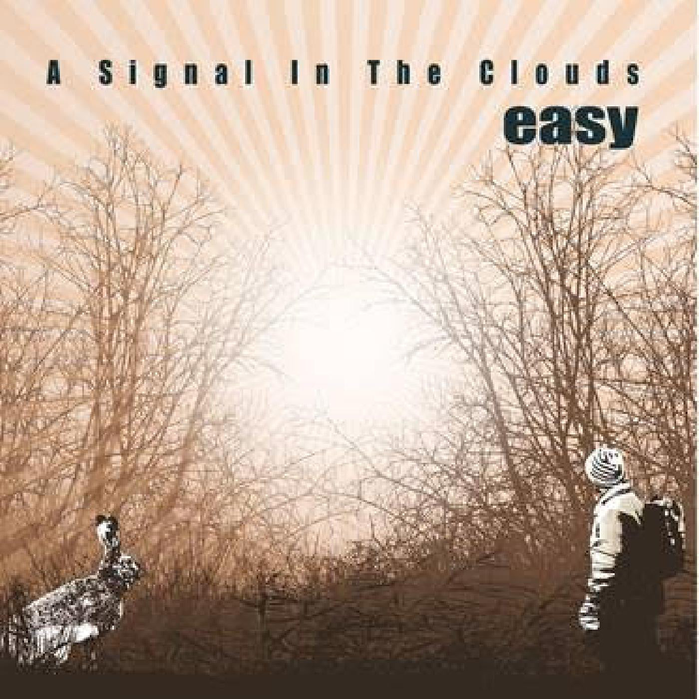 Easy - A Signal In The Clouds |-