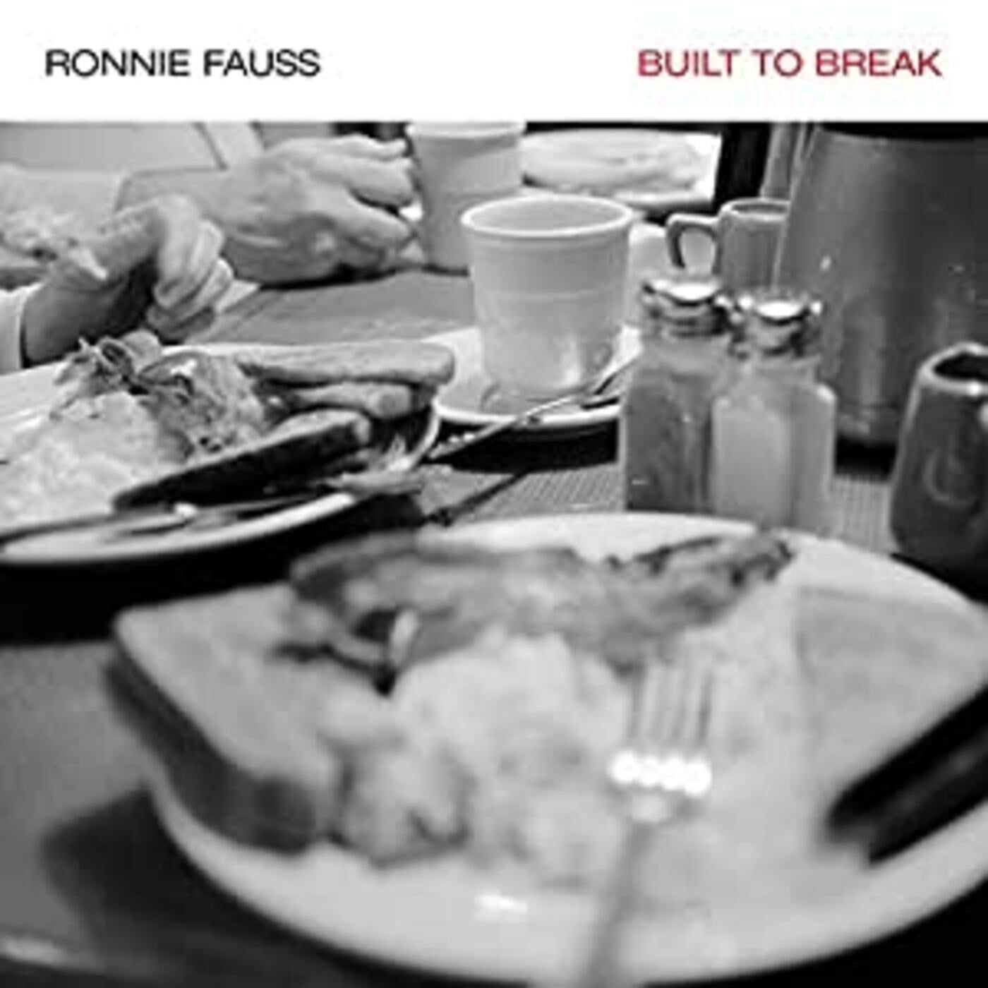Fauss, Ronnie - Built To Break (CD) |-