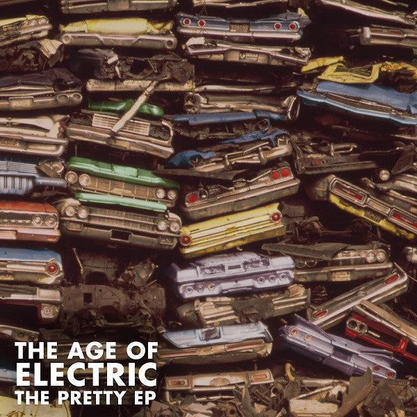 Age of Electric, The - Pretty EP (CD) |-